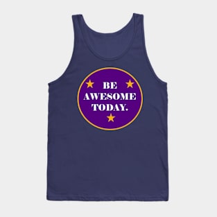 Be Awesome Today! Tank Top